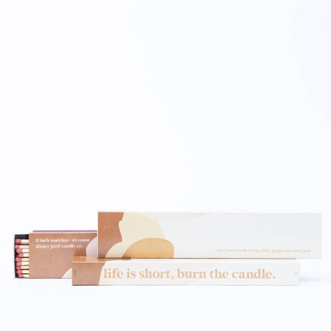 Life’s Short, Burn the Candle • XL fireplace matches